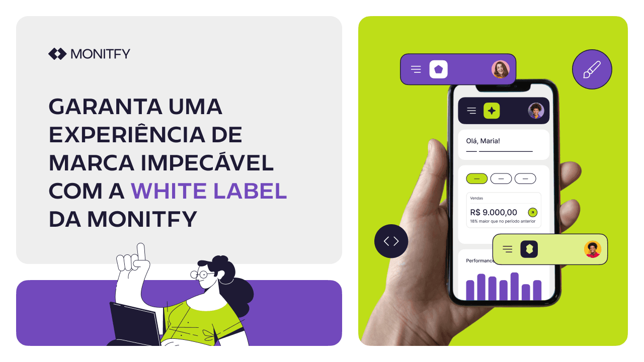 Monitfy e Whitelabel: Construa uma Experiência de Marca Personalizada com Whitelabel